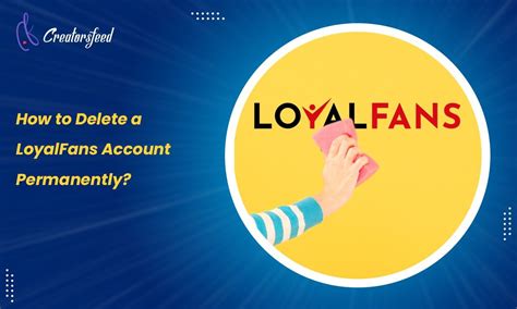 loyal fans delete account|Settings Account Overview